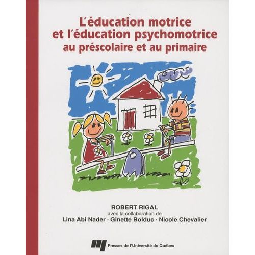 L'éducation Motrice Et L'éducation Psychomotrice Au Préscolaire Et Au Primaire