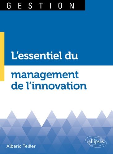 L'essentiel Du Management De L'innovation
