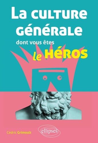 La Culture Générale Dont Vous Êtes Le Héros