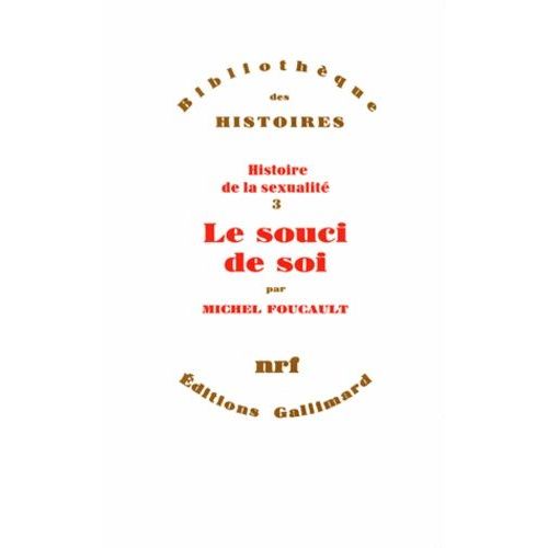 Histoire De La Sexualite - Tome 3, Le Souci De Soi