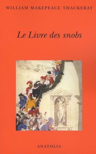 Le Livre Des Snobs - Par L'un D'entre Eux
