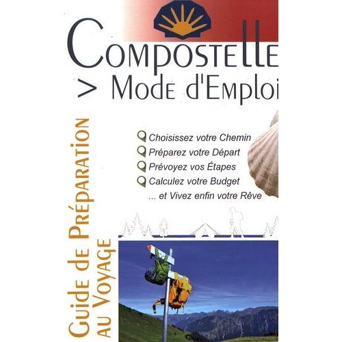 Compostelle, Mode D'emploi