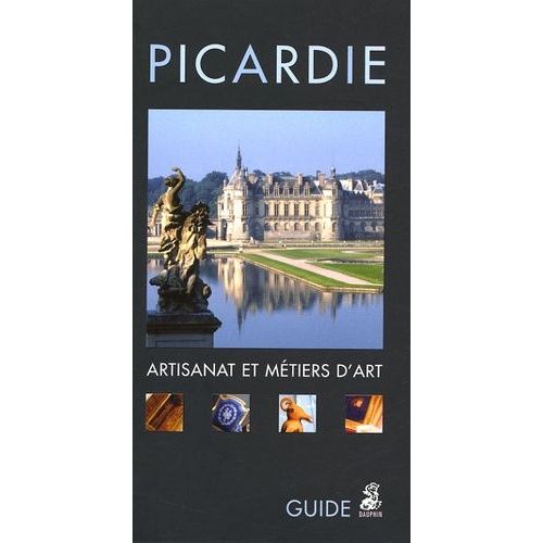 Picardie - Artisanat Et Métiers D'art