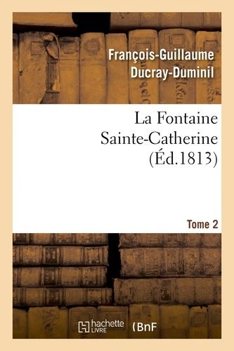 La Fontaine Sainte-Catherine - Tome 2