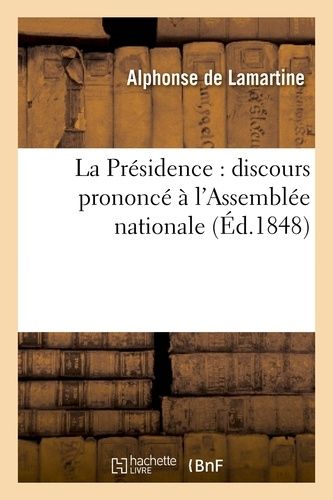La Présidence : Discours Prononcé À L'assemblée Nationale