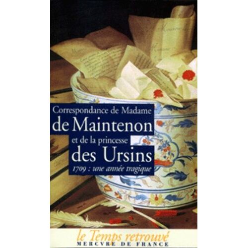 Correspondance - 1709 : Une Année Tragique