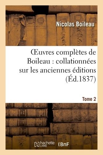 Oeuvres Complètes De Boileau - Tome 2