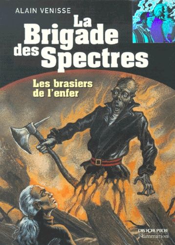 La Brigade Des Spectres : Les Brasiers De L'enfer