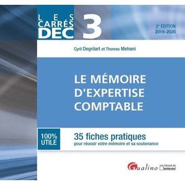 Le Mémoire Du Diplôme D'expertise Comptable Dec 3 - 35 Fiches Pratiques Pour Réussir Votre Mémoire Et Sa Soutenance