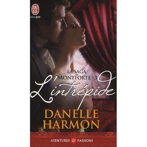 La Saga Des Montforte - Tome 3 - L'intrépide