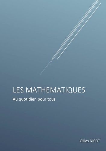 Les Mathématiques - Au Quotidien Pour Tous