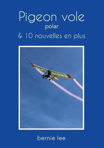 Pigeon Vole - 10 Nouvelles En Plus
