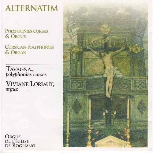 Alternatim, Polyphonies Corses Et Orgue