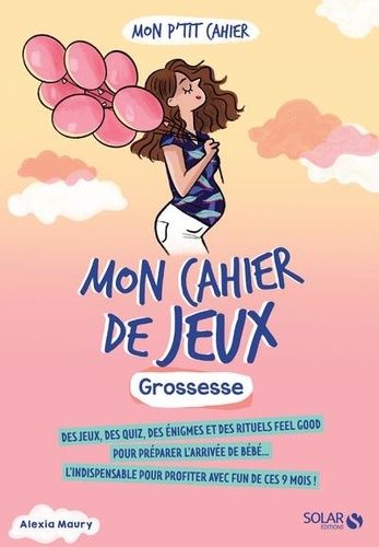 Mon P'tit Cahier Jeux Grossesse