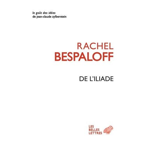De L'iliade Et Autres Textes