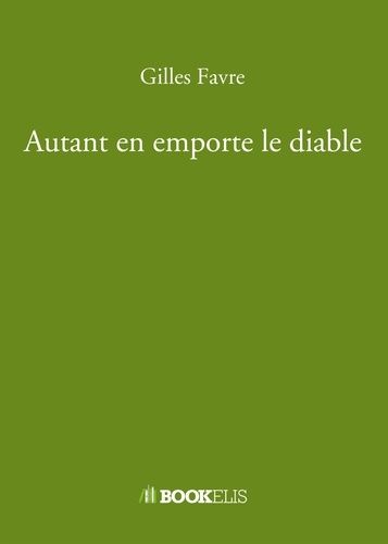 Autant En Emporte Le Diable