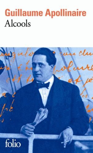 Alcools - Précédé De Guillaume Apollinaire De Paul Léautaud