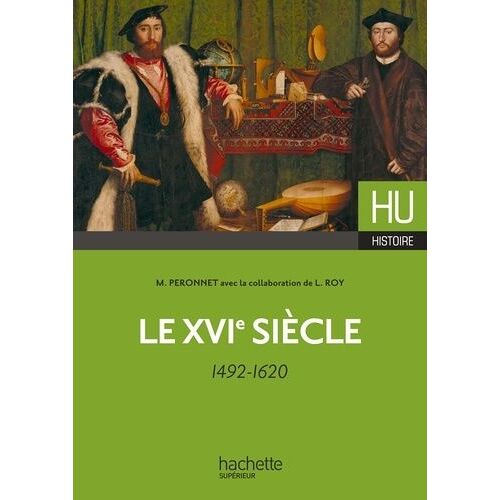 Le Xvie Siècle - 1492-1620