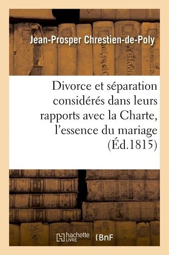 Du Divorce Et De La Séparation Considérés Dans Leurs Rapports Avec La Charte