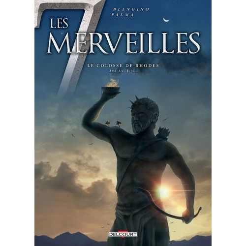 Les 7 Merveilles - Tome 7 - Le Colosse De Rhodes - 292 Av - J. - C