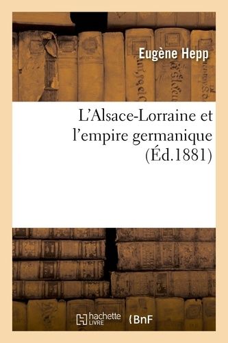 L'alsace-Lorraine Et L'empire Germanique