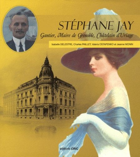 Stéphane Jay - Gantier, Maire De Grenoble, Châtelain D'uriage
