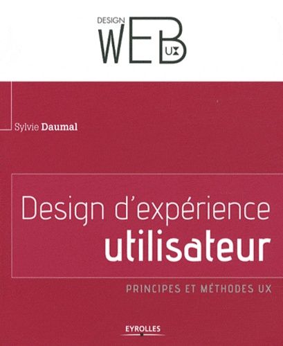 Design D'expérience Utilisateur - Principes Et Méthodes Ux