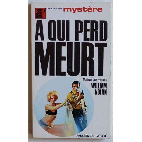 A Qui Perd Meurt (Collection 'mystère [Un Mystère, 3e Série]' N°51)
