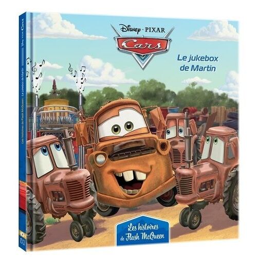 Cars, Les Histoires De Flash Mcqueen - Tome 3 - Le Jukebox De Martin