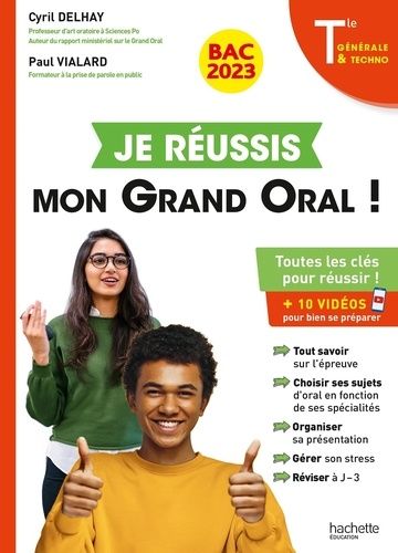 Je Réussis Mon Grand Oral ! Tle Générale & Techno - Edition 2023