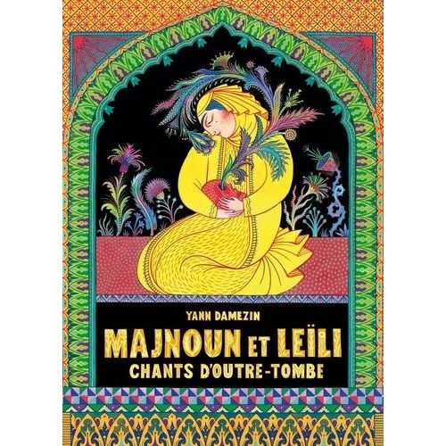 Majnoun Et Leïli - Chants D'outre-Tombe