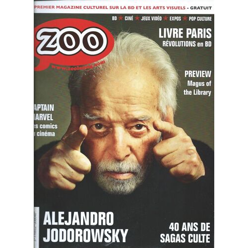 Zoo Le Premier Magazine Culturel Sur La Bd Et Les Arts Visuels De Mars 2019, Alejandro Jodorowsky, Captain Marvel Des Comics Au Cinéma N° 70