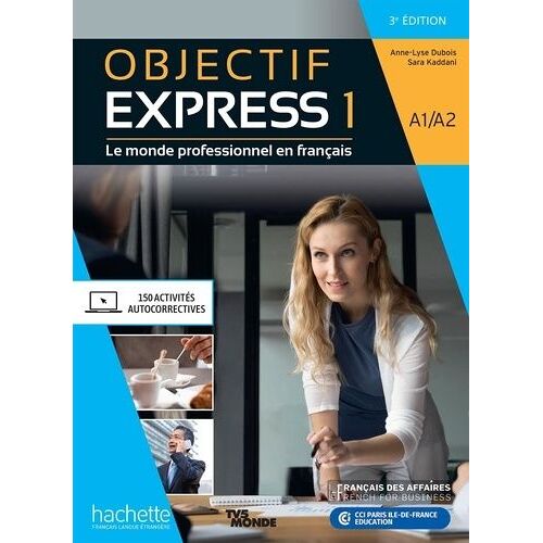 Objectif Expess 1 A1/A2 - Le Monde Professionnel En Français