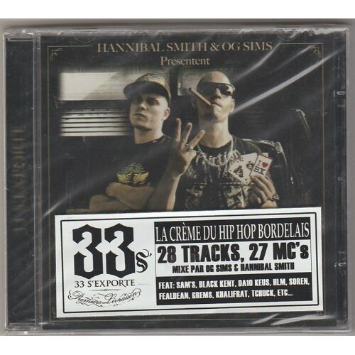 Hannibal Smith & Og Sims Présentent : 33 S'exporte (La Crème Du Hip-Hop Bordealais) (Cd Neuf)