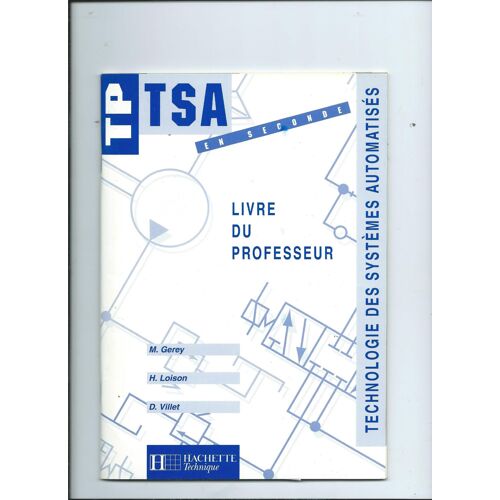 Technologie Des Systèmes Automatisés En Seconde Tp, Tsa - Livre Du Professeur