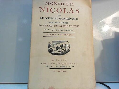 L'oeuvre De Restif De La Bretonne, Tome Second, Monsieur Nicolas