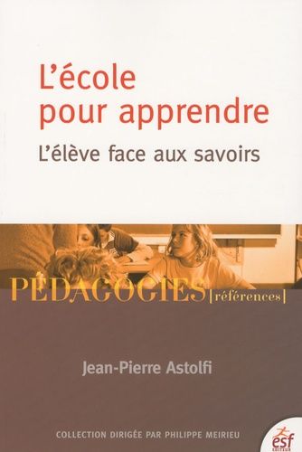 L'école Pour Apprendre - L'élève Face Aux Savoirs