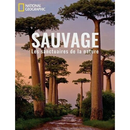 Sauvage - Les Sanctuaires De La Nature