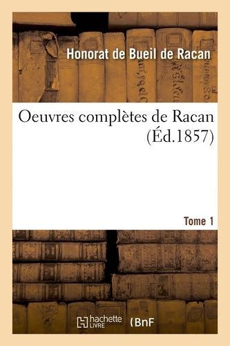 Oeuvres Complètes De Racan - Tome 1 (Éd.1857)