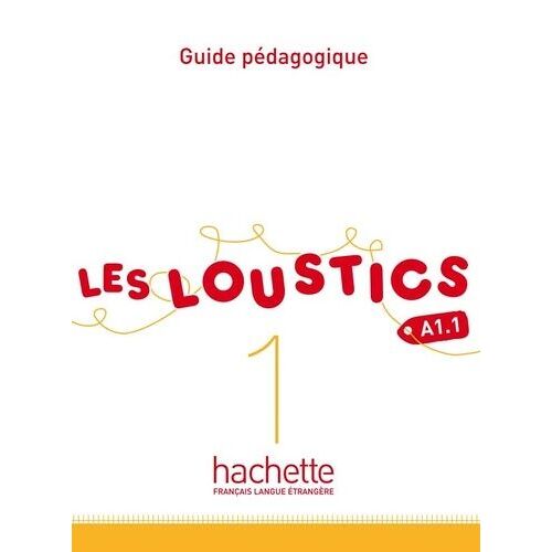 Les Loustics 1 A1.1 - Guide Pédagogique