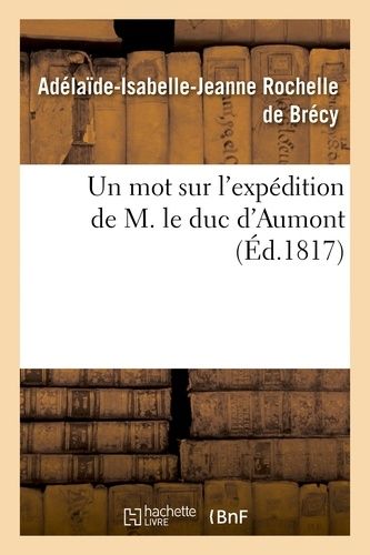Un Mot Sur L'expédition De M. Le Duc D'aumont