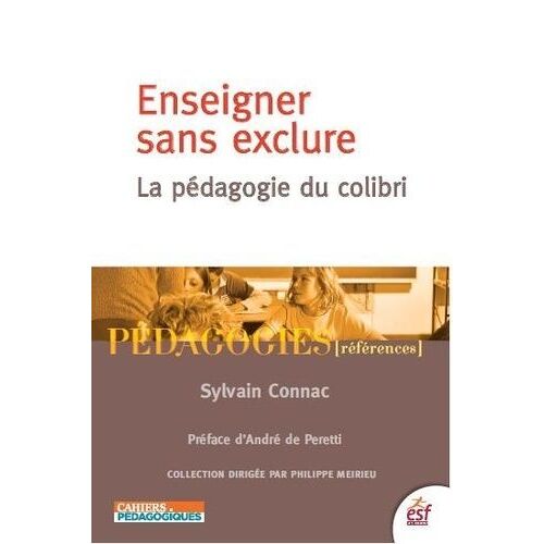 Enseigner Sans Exclure - La Pédagogie Du Colibri