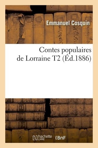 Contes Populaires De Lorraine T2 (Éd.1886)