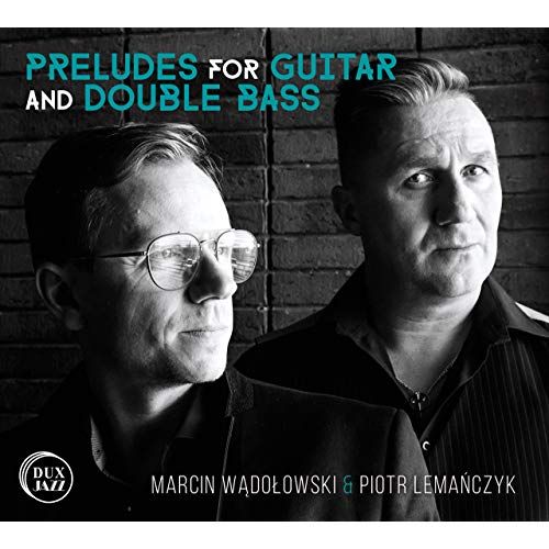 Préludes For Guitar And Double Bass