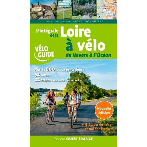 L'intégrale De La Loire À Vélo - De Nevers À L'océan