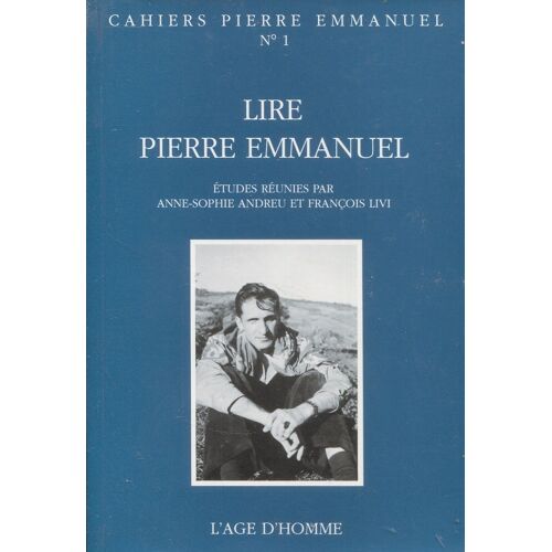 Cahiers Pierre Emmanuel N°1 - Lire Pierre Emmanuel