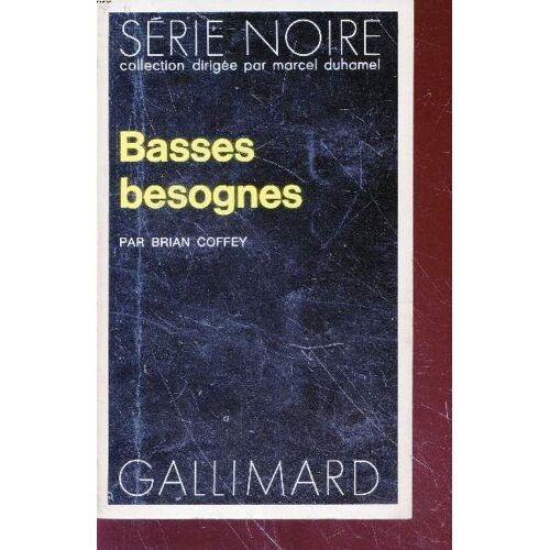 Basses Besognes Collection Série Noire N°1660