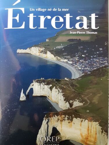 Un Village Né De La Mer Etretat