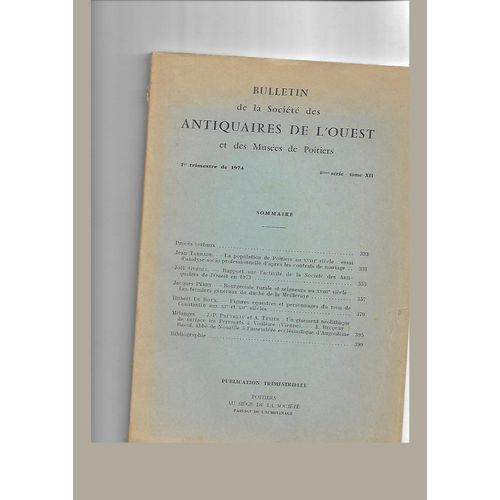 Bulletin De La Societe Des Antiquaires De L'ouest Et Des Musees De Poitiers 1974 4eme Serie Tome Xii