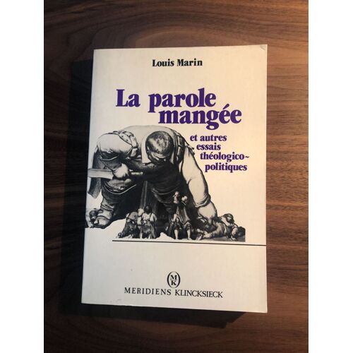 La Parole Mangée Et Autres Essais Théologico-Politiques